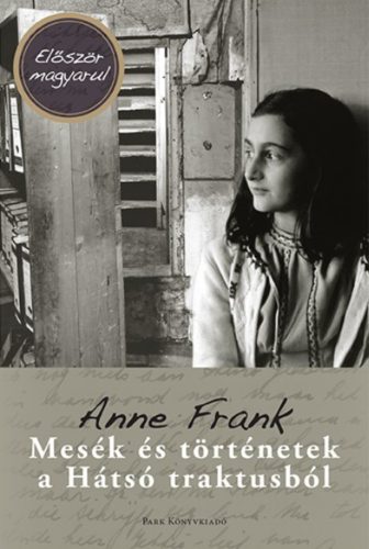 Mesék és történetek a hátsó traktusból (Anne Frank)