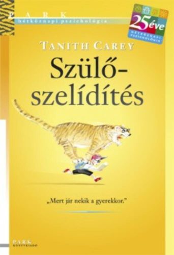 Carey Tanith: Szülőszelídítés