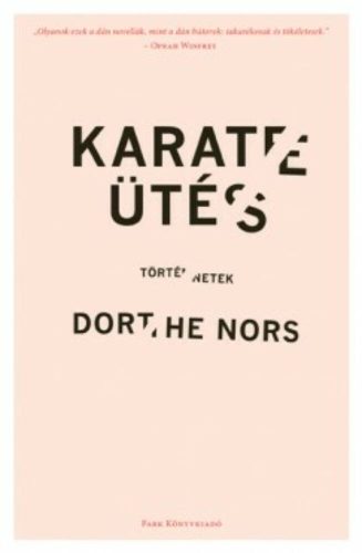 Karateütés (Dorthe Nors)