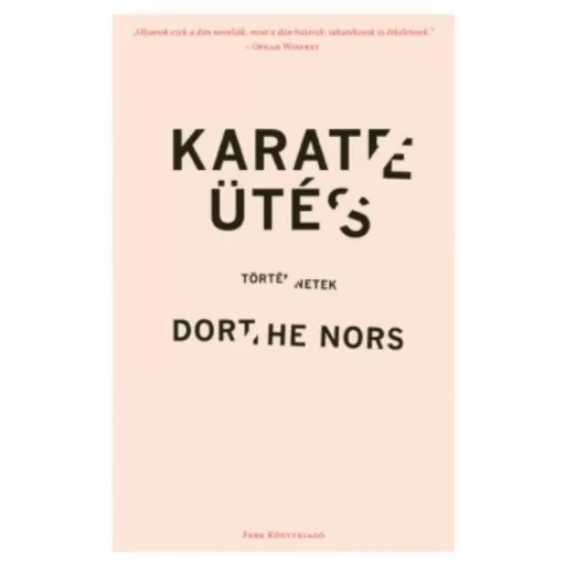 Karateütés (Dorthe Nors)