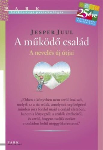 A működő család - A nevelés új útjai /Hétköznapi pszichológia (Jesper Juul)