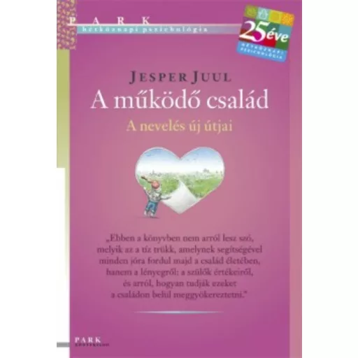 A működő család - A nevelés új útjai /Hétköznapi pszichológia (Jesper Juul)