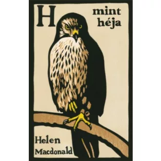 H, mint héja - Helen Macdonald
