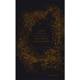 Hét rövid fizikalecke (2. kiadás) (Carlo Rovelli)