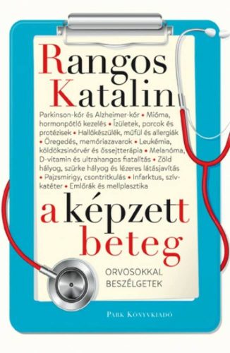 A képzett beteg /Orvosokkal beszélgetek (Rangos Katalin)