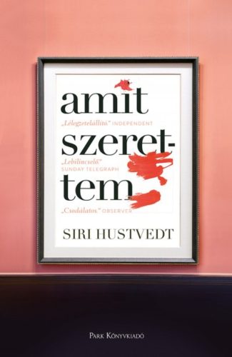 Amit szerettem (Siri Hustvedt)