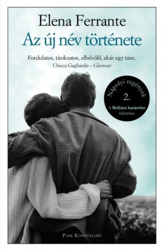 Az új név története  - Nápolyi regények 2. - Elena Ferrante