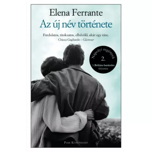 Az új név története - Nápolyi regények 2. - Elena Ferrante
