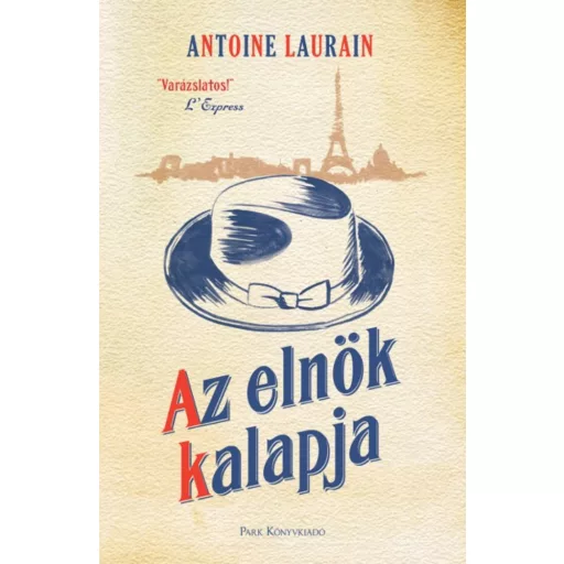 Az elnök kalapja (Antoine Laurain)