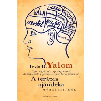 A terápia ajándéka - Műhelytitkok - Irvin D. Yalom