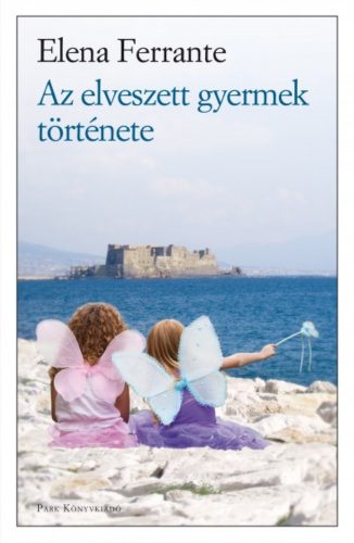 Az elvesztett gyerek története /Nápolyi regények 4. (Elena Ferrante)