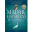 Madárhatározó - Európa és Magyarország legátfogóbb terepi határozója - frissített 2018 kiadás -