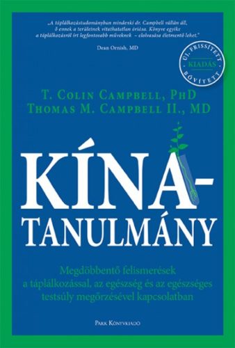 könyvborító képe: Kína-Tanulmány, írta: dr. T. Colin Campbell, webshop: Mai-Könyv.hu