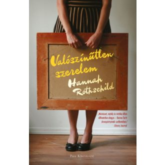 Valószínűtlen szerelem (Hannah Rothschild)
