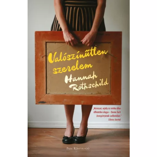 Valószínűtlen szerelem (Hannah Rothschild)