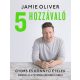 5 hozzávaló - Gyors és könnyű ételek (Jamie Oliver)