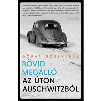 Rövid megálló az úton Auschwitzból (Göran Rosenberg)