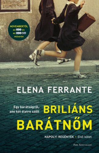 Briliáns barátnőm - Nápolyi regények 1. (filmes borító) (Elena Ferrante)