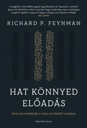Hat könnyed előadás - Richard Phillips Feynman