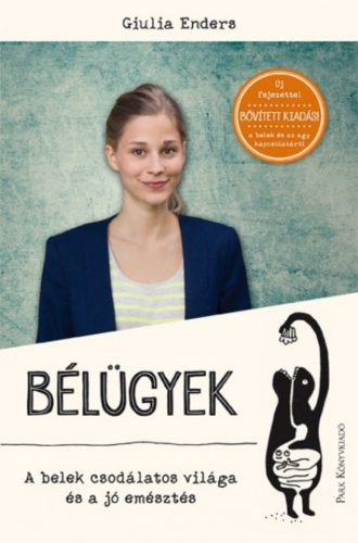 Bélügyek - A belek csodálatos világa és a jó emésztés - Giulia Enders (3. kiadás)
