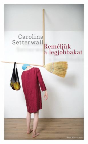 Reméljük a legjobbakat (Carolina Setterwall)