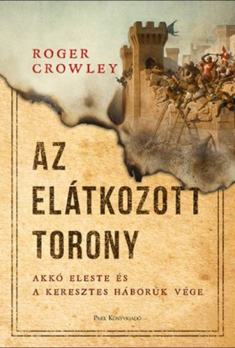 Az Elátkozott torony - Roger Crowley