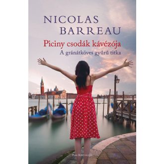 Piciny csodák kávézója - A gránátköves gyűrű titka (Nicolas Barreau)