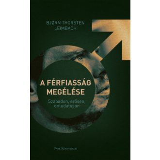 A férfiasság megélése - Björn Thorsten Leimbach