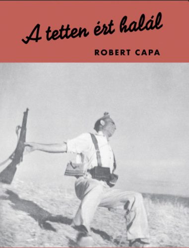 A tetten ért halál - Robert Capa