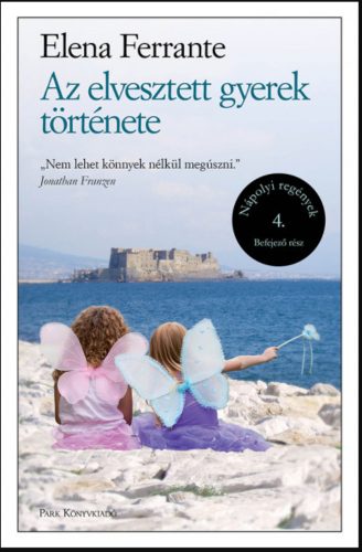 Az elvesztett gyerek története - Elena Ferrante