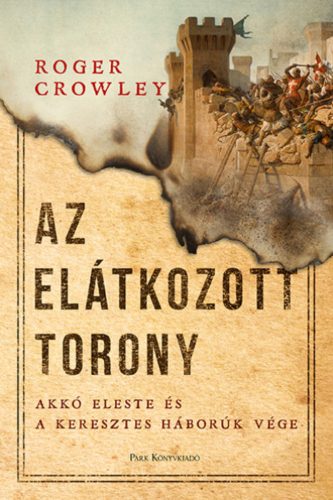 Az Elátkozott torony - Roger Crowley