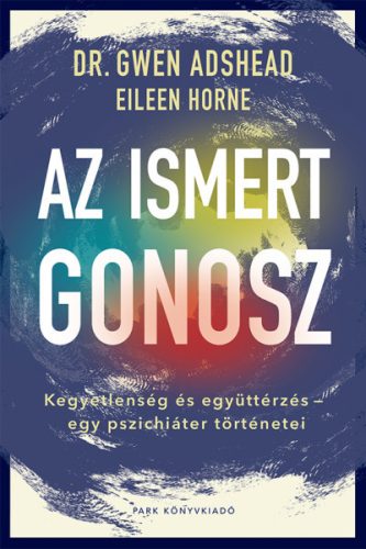 Az ismert gonosz - Gwen Adshead