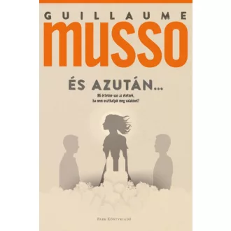 És azután... - Guillaume Musso (2021)