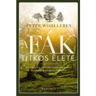 A fák titkos élete - Peter Wohlleben