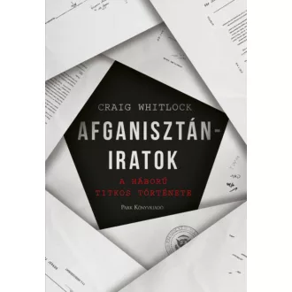 Afganisztán-iratok - Craig Whitlock