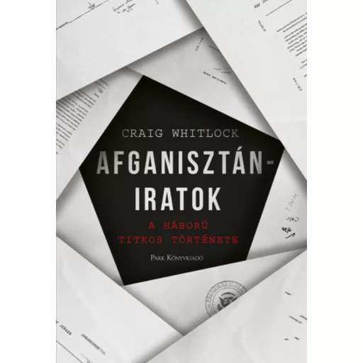 Afganisztán-iratok - Craig Whitlock