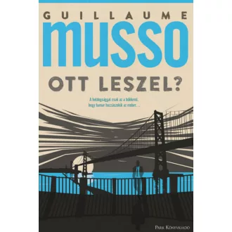 Ott leszel? - Guillaume Musso
