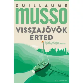 Visszajövök érted - Guillaume Musso (2022)