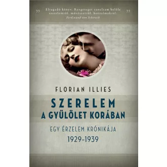 Szerelem a gyűlölet korában - Florian Illies