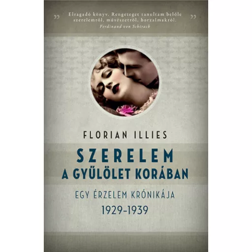 Szerelem a gyűlölet korában - Florian Illies