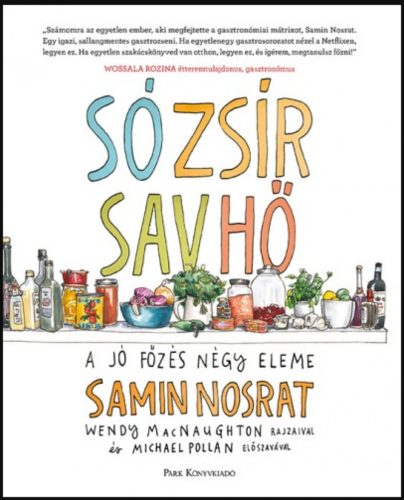 Só, zsír, sav, hő - A jó főzés négy eleme - Samin Nosrat