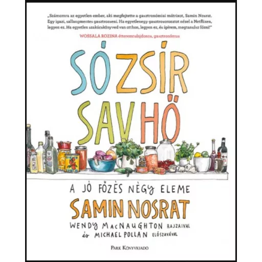 Só, zsír, sav, hő - A jó főzés négy eleme - Samin Nosrat