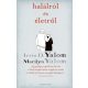 Halálról és életről - Irvin D. Yalom - Marilyn Yalom