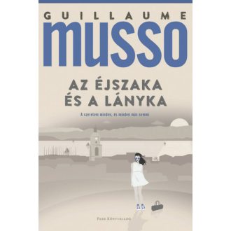Az éjszaka és a lányka - Guillaume Musso