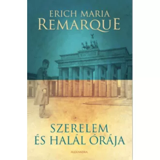 Szerelem és halál órája (Erich Maria Remarque)