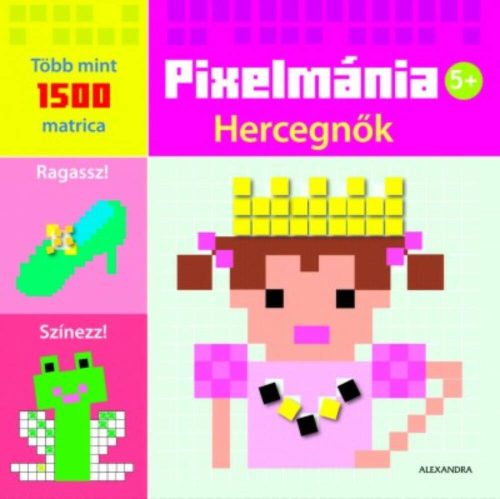 Pixelmánia - Hercegnők /Több mint 1500 matrica (Foglalkoztató)