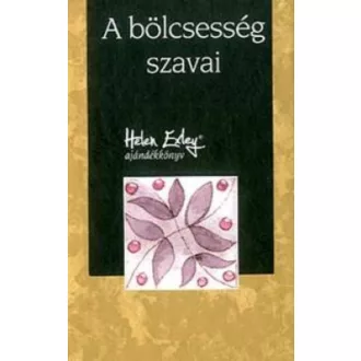 A bölcsesség szavai (Válogatás)