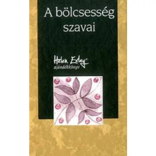 A bölcsesség szavai (Válogatás)