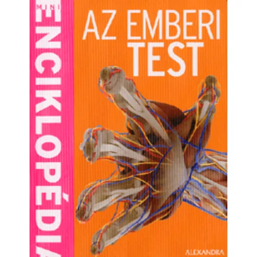 Az emberi test /Mini enciklopédia (John Farndon)