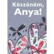 Köszönöm, anya! (Helen Exley)